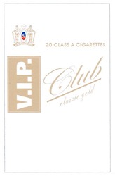 Заявка на торговельну марку № m200815285: vip; v.i.p.; 20 class a cigarettes; club; classic gold