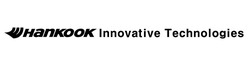 Заявка на торговельну марку № m201801716: hankook innovative technologies; w