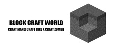 Заявка на торговельну марку № m202404308: х; craft man x craft girl x craft zombie; block craft world