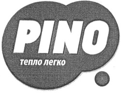 Заявка на торговельну марку № m200900664: pino; тепло легко