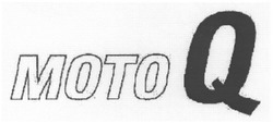 Свідоцтво торговельну марку № 76886 (заявка m200514565): moto q; мото