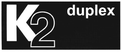Свідоцтво торговельну марку № 82352 (заявка m200512758): k2; к2; duplex