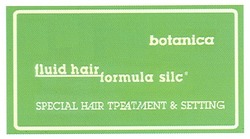 Заявка на торговельну марку № m200720652: botanica; fluid hair; formula silc; special hair tpeatment&settins