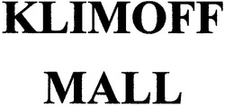 Заявка на торговельну марку № m200909719: klimoff mall