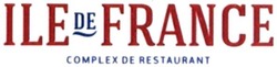 Свідоцтво торговельну марку № 325361 (заявка m202014588): complex de restaurant; ile de france