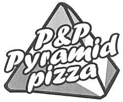 Заявка на торговельну марку № m200905653: р; p&p; pyramid; pizza