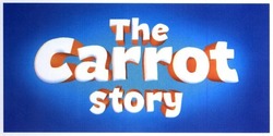 Свідоцтво торговельну марку № 264681 (заявка m201723102): the carrot story