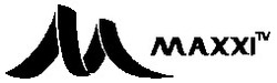 Заявка на торговельну марку № m200709241: маххі tv; maxxi tv