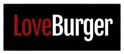 Заявка на торговельну марку № m201512301: loveburger; love burger