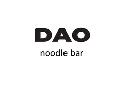 Заявка на торговельну марку № m202312250: dao noodle bar; дао