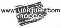 Заявка на торговельну марку № m200912914: www.unique.com; shopper; сот