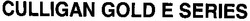 Заявка на торговельну марку № 2001106323: culligan gold e series