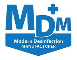 Свідоцтво торговельну марку № 201487 (заявка m201406559): mdm+; modern desinfection manufacturer; мдм+