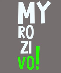 Заявка на торговельну марку № m202017977: myrozivo!; my ro zi vo!
