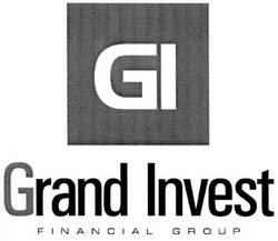 Заявка на торговельну марку № m200513357: gi; grand invest; financial group