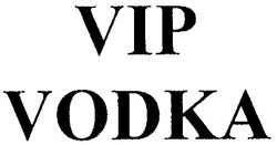 Свідоцтво торговельну марку № 39676 (заявка 2001116990): vip; vodka