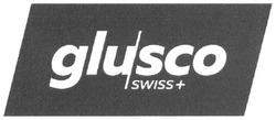 Свідоцтво торговельну марку № 230133 (заявка m201603724): glusco swiss+