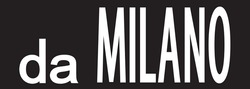 Заявка на торговельну марку № m202310016: da milano