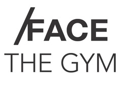 Заявка на торговельну марку № m202306301: тне; face the gym