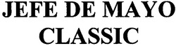Свідоцтво торговельну марку № 152367 (заявка m201106828): jefe de mayo classic