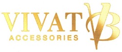 Свідоцтво торговельну марку № 160907 (заявка m201114649): vivat accessories; vb; v3