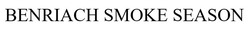 Свідоцтво торговельну марку № 306337 (заявка m201928304): benriach smoke season