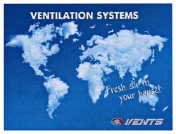 Свідоцтво торговельну марку № 110804 (заявка m200805068): ventilation systems; vents; fresh air in your house!