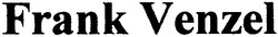 Свідоцтво торговельну марку № 155748 (заявка m201107521): frank venzel