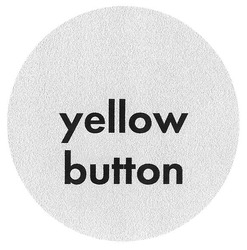 Свідоцтво торговельну марку № 237987 (заявка m201718337): yellow button
