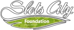 Заявка на торговельну марку № m202312284: slots city foundation social project