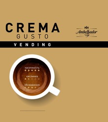 Заявка на торговельну марку № m202213730: насиченість, кислинка, обсмаження; vending; quality coffee; ambassador; crema gusto