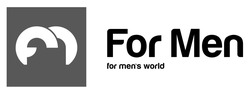 Заявка на торговельну марку № m202304614: м; for men's world; fm