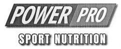 Заявка на торговельну марку № m201719192: power pro sport nutrition