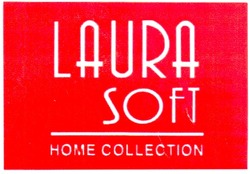Заявка на торговельну марку № m200811748: laura soft; home collection