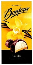 Свідоцтво торговельну марку № 264660 (заявка m201722625): bonjour dessert; collection of delicious desserts with marshmallows; vanilla