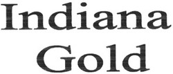 Свідоцтво торговельну марку № 53997 (заявка 2004010063): indiana; gold