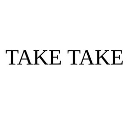 Свідоцтво торговельну марку № 279510 (заявка m201816116): таке таке; take take
