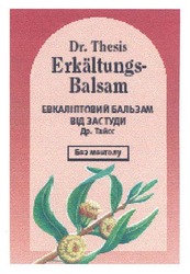 Свідоцтво торговельну марку № 155420 (заявка m201003731): dr. theiss; dr. thesis; erkaltungs-balsam; евкаліптовий бальзам від застуди др. тайсс без ментолу