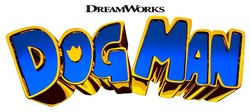 Заявка на торговельну марку № m202407678: dream works; dreamworks dog man