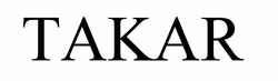 Свідоцтво торговельну марку № 304332 (заявка m202017206): takar