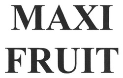 Заявка на торговельну марку № m201302577: maxi fruit