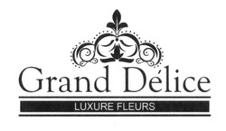 Заявка на торговельну марку № m201609168: grand delice; luxure fleurs