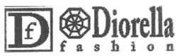 Заявка на торговельну марку № m200819332: df; diorella fashion
