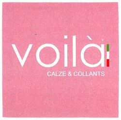 Заявка на торговельну марку № m201211767: voila; calze&collants
