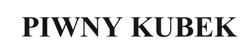 Свідоцтво торговельну марку № 249640 (заявка m201626896): piwny kubek
