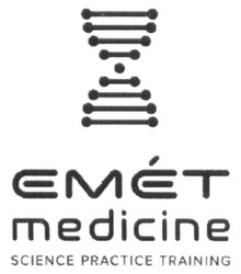 Свідоцтво торговельну марку № 284521 (заявка m201804118): emet medicine; science practice training; x; х; емет