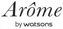 Свідоцтво торговельну марку № 263262 (заявка m201723029): arome by watsons