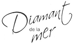 Свідоцтво торговельну марку № 88421 (заявка m200714149): diamant de la mer