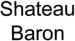 Заявка на торговельну марку № m201000955: shateau baron