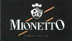 Заявка на торговельну марку № m202005534: mionetto; fondata nel 1887
